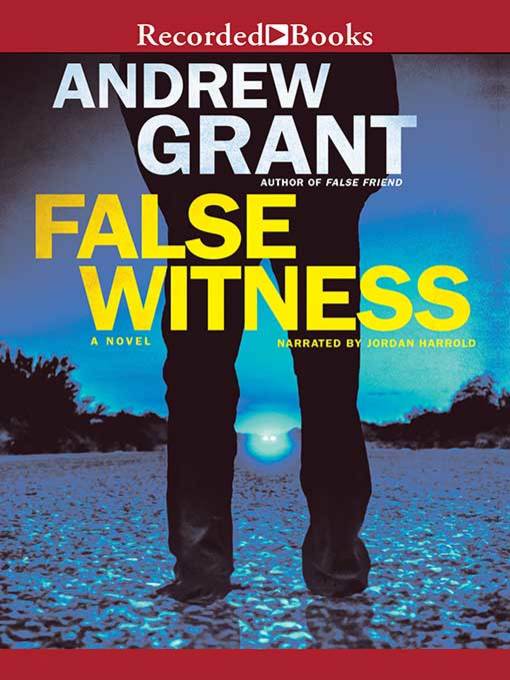 Title details for False Witness by Andrew Grant - Available